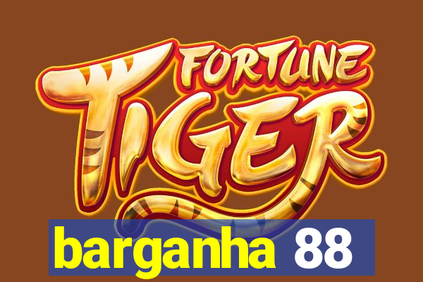 barganha 88